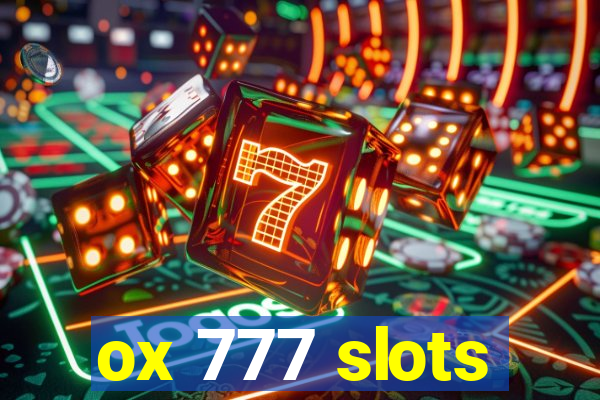 ox 777 slots